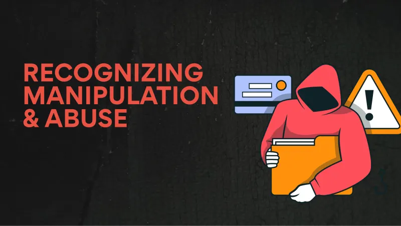 Slide 1: RECOGNIZING MANIPULATION & ABUSE