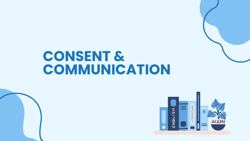 Slide 1: CONSENT & COMMUNICATION